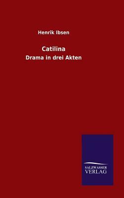Catilina by Henrik Ibsen