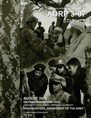 Army Doctrine Reference Publication ADRP 3-07 Stability August 2012 by United States Government Us Army