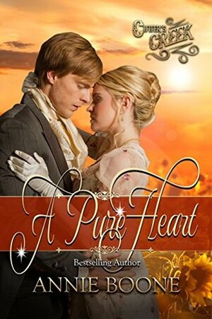 A Pure Heart by Annie Boone