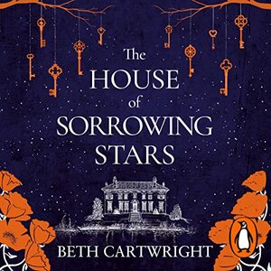 The House of Sorrowing Stars by Beth Cartwright