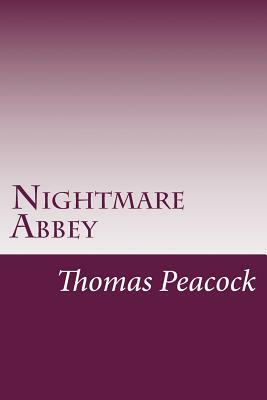 Nightmare Abbey by Thomas Love Peacock