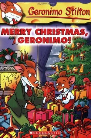 Merry Christmas, Geronimo! by Larry Keys, Elisabetta Dami, Matt Wolf, Kathryn Cristaldi, Geronimo Stilton, Kay Petronio