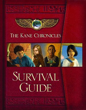 The Kane Chronicles - Survival Guide by Rick Riordan