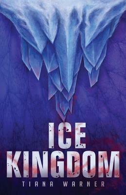 Ice Kingdom by Tiana Warner