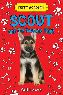Scout and the Sausage Thief by Gill Lewis