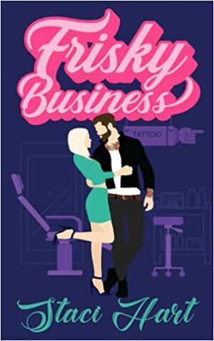 Frisky Business by Staci Hart
