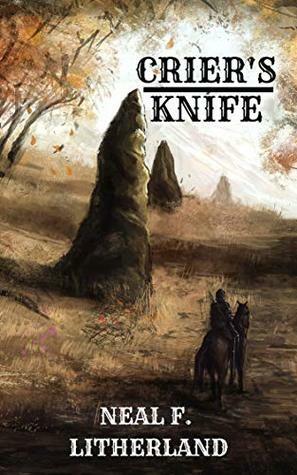Crier's Knife by Neal Litherland