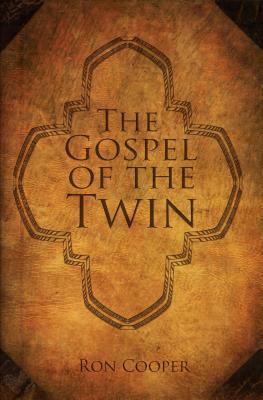 The Gospel of the Twin by Ron Cooper