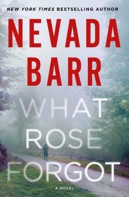 What Rose Forgot by Nevada Barr