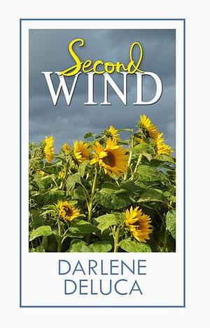 Second Wind by Darlene Deluca, Darlene Deluca