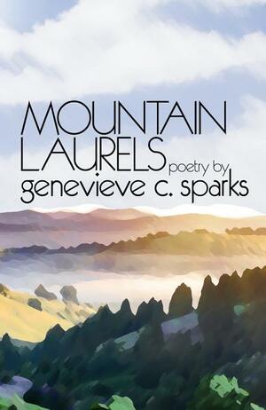 Mountain Laurels by Genevieve C Sparks