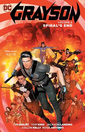Grayson, Vol. 5: Spiral's End by Tom King, Collin Kelly, Jackson Lanzing, Tim Seeley