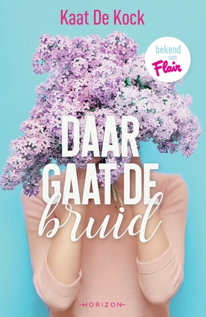 Daar gaat de bruid by Kaat De Kock