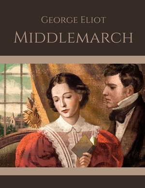 Middlemarch by George Eliot