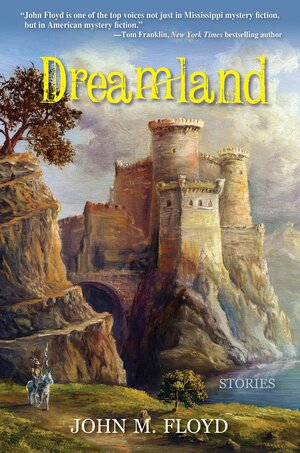 Dreamland by John M. Floyd