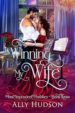 Winning My Wife by Ally Hudson, Ally Hudson