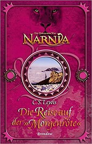 Die Chroniken von Narnia: Die Reise auf der "Morgenröte" by C.S. Lewis