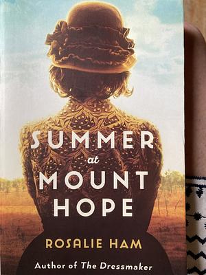 Summer at Mount Hope by Rosalie Ham