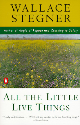 All the Little Live Things by Wallace Stegner