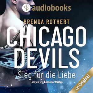 Chicago Devils - Sieg für die Liebe by Brenda Rothert