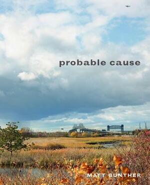Probable Cause by Matt Gunther