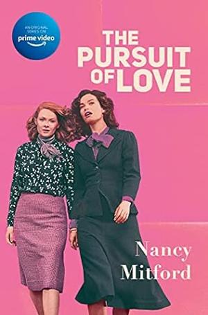 The Pursuit of Love by Nancy Mitford