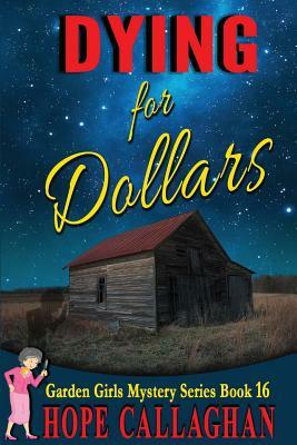 Dying for Dollars: Large Print Edition by Hope Callaghan