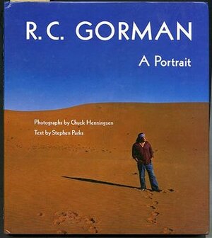 R.C.Gorman: A Portrait (A New York Graphic Society book) by Stephen Parks