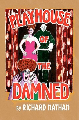 Playhouse of the Damned by Richard Nathan