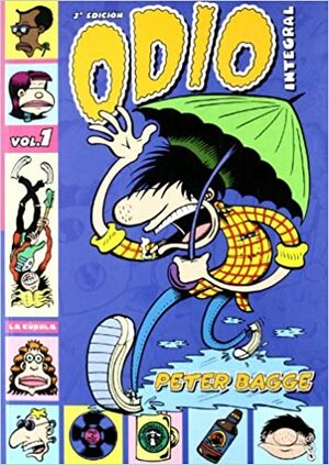 Odio Integral Vol. 1 by Peter Bagge
