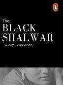 The Black Shalwar: by Saadat Hasan Manto