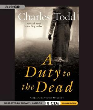 A Duty to the Dead by Charles Todd
