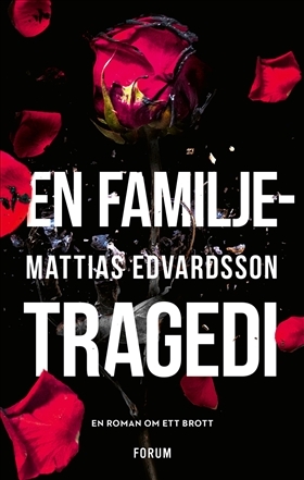 En familjetragedi by Mattias Edvardsson