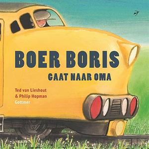 Boer Boris gaat naar oma by Ted van Lieshout