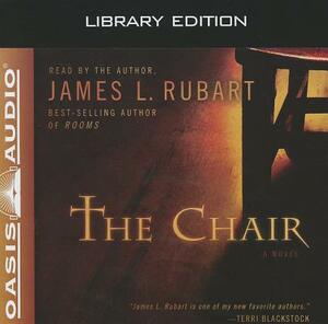 The Chair (Library Edition) by James L. Rubart