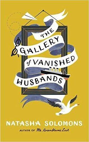 The Gallery of Vanished Husbands by Natasha Solomons
