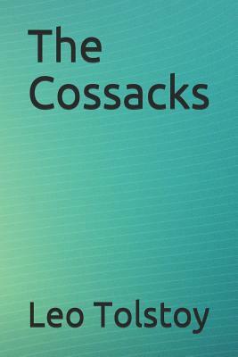 The Cossacks by Leo Tolstoy