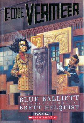 Le Code Vermeer by Blue Balliett