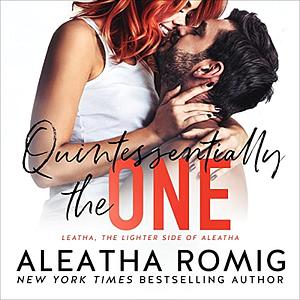 Quintessentially by Aleatha Romig