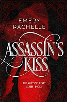 Assassin's Kiss by Emery Rachelle