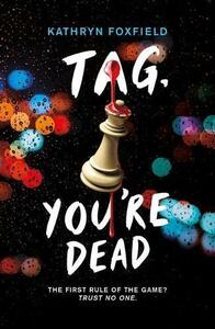 Tag, You're Dead by Kathryn Foxfield