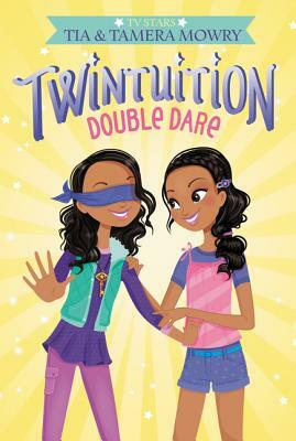 Twintuition: Double Dare by Tia Mowry, Tamera Mowry