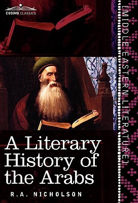 A Literary History of the Arabs by R. a. Nicholson
