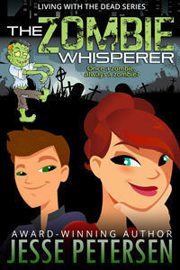 The Zombie Whisperer by Jesse Petersen