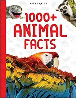 1000 + Animal Facts by Richard Kelly
