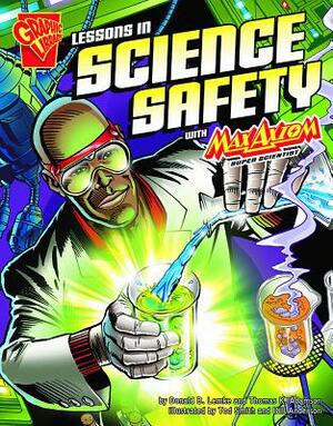 Lessons in Science Safety with Max Axiom, Super Scientist by Thomas K. Adamson