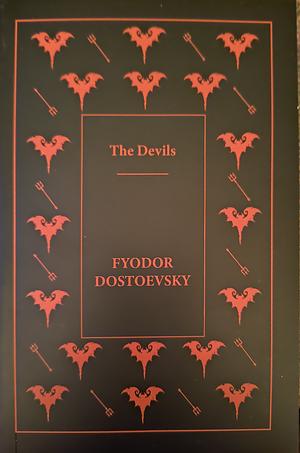 The Devils by Fyodor Dostoevsky