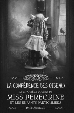 La conférence des oiseaux by Ransom Riggs