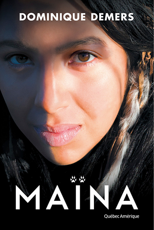 Maina by Dominique Demers