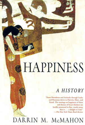 Happiness: A History by Darrin M. McMahon